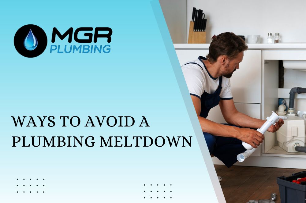 Love Your Pipes Easy Ways to Avoid a Plumbing Meltdown